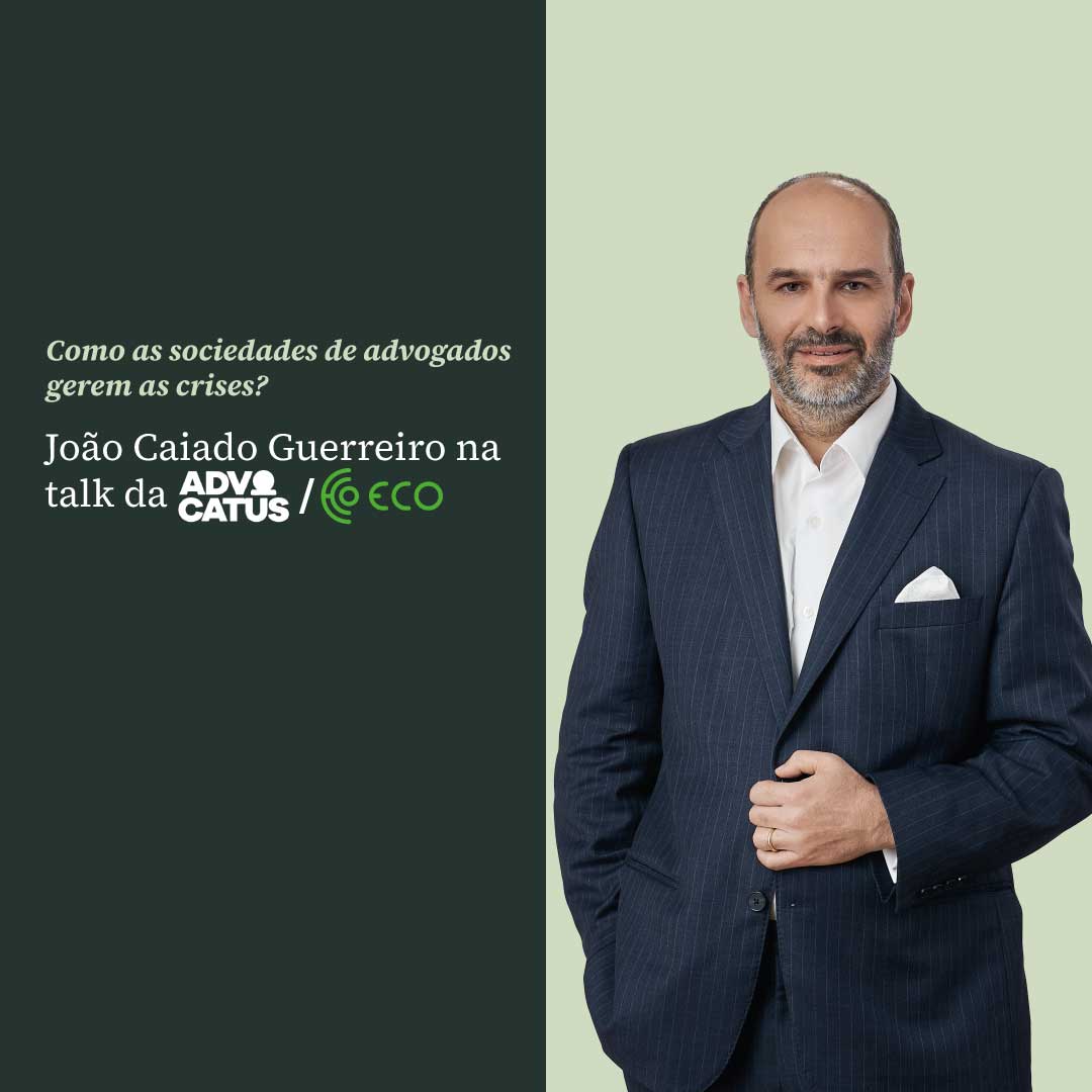 Como as Sociedades de Advogados gerem as crises? | Caiado Guerreiro