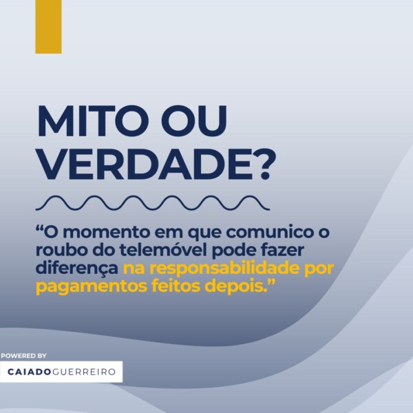 “O momento em que comunico o roubo do telemóvel pode fazer diferença na responsabilidade por pagamentos feitos depois.”
