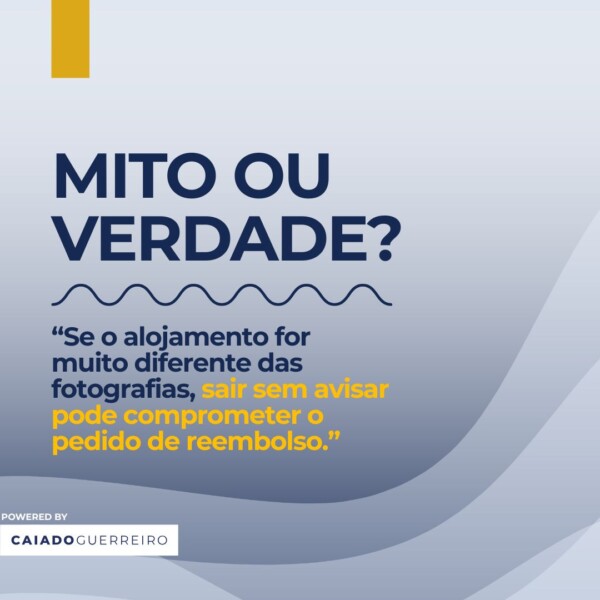 “Se o alojamento for muito diferente das fotografias, sair sem avisar pode comprometer o pedido de reembolso.”