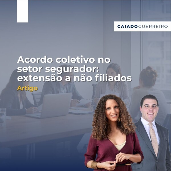 Acordo coletivo no setor segurador: extensão a não filiados